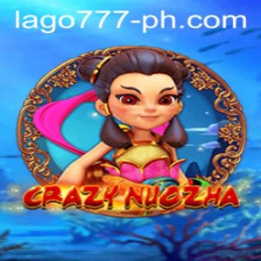 Unveiling CrazyNuoZha: A Thrilling Gaming Experience with Lago 777