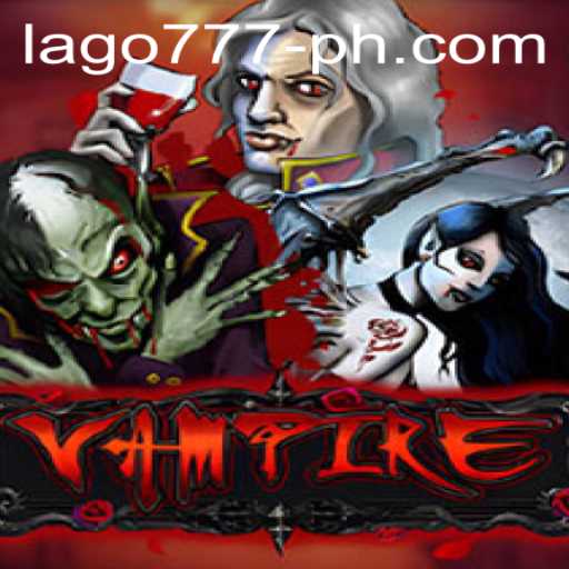 Vampire: Exploring the Enchanting World of Lago 777